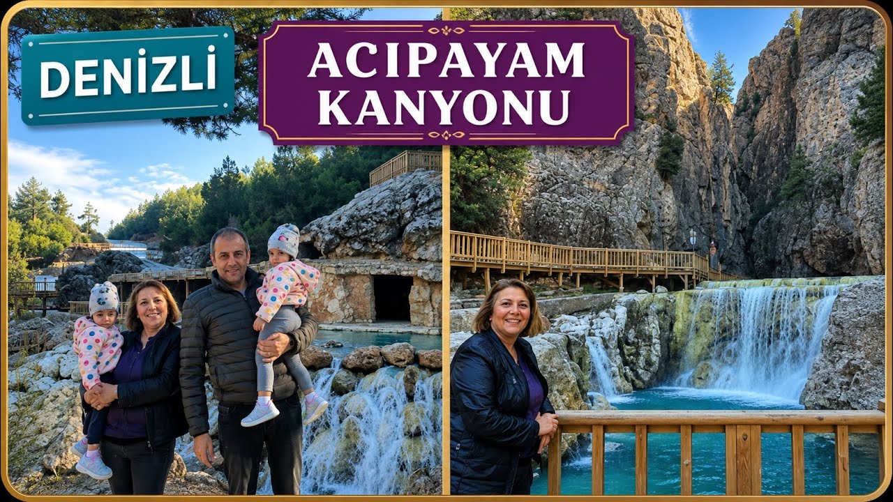 DENİZLİ ACIPAYAM KANYONU | OLUKBAŞI KANYONU | BENLİK KANYONU | DENİZLİ'DE GEZİLECEK YERLER