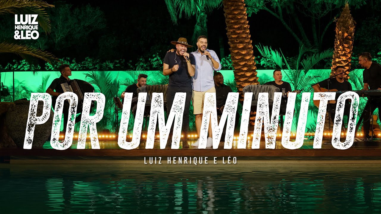 Por Um Minuto - Luiz Henrique & Léo