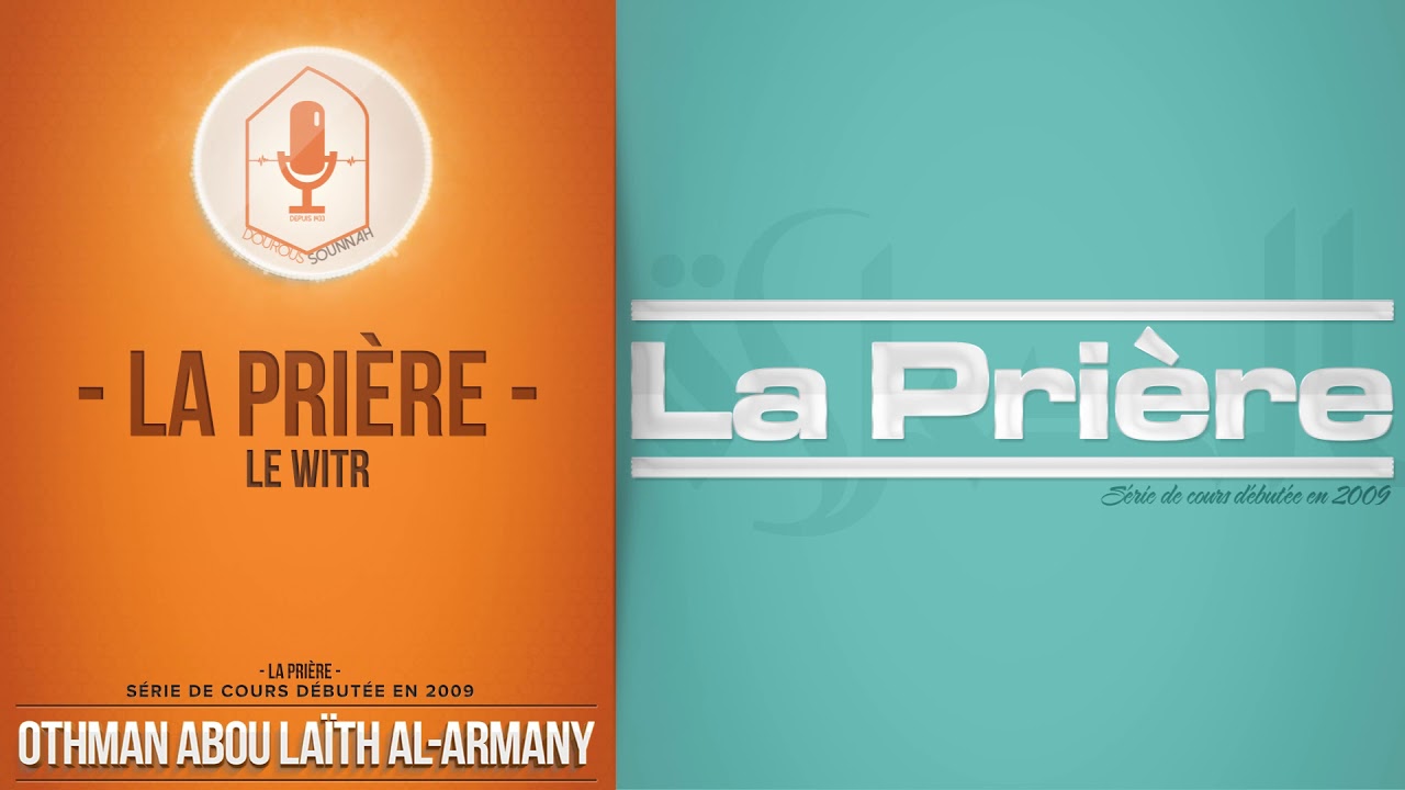 La prière 23 Le Witr (oustadh Abou Laïth 'Othmân Al Armany) - Dourous-Sounnah.com