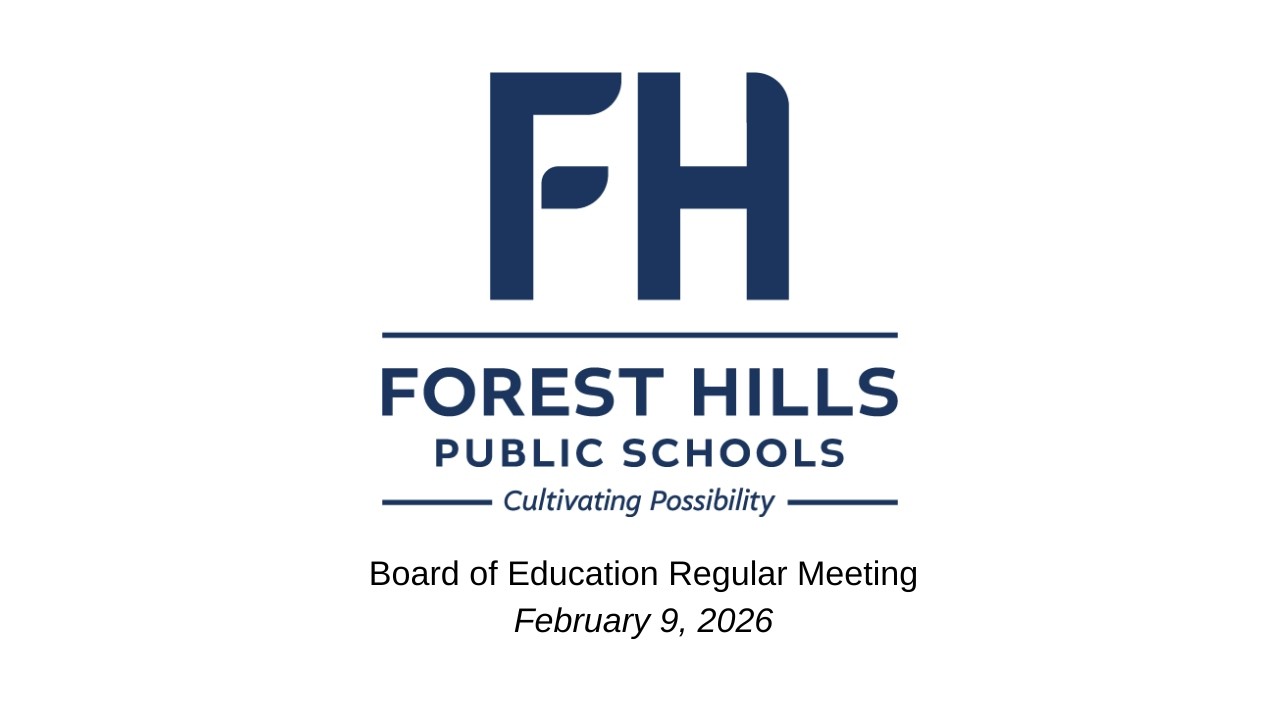 Forest Hills Public Schools Board of Education Regular Meeting, February 9, 2026