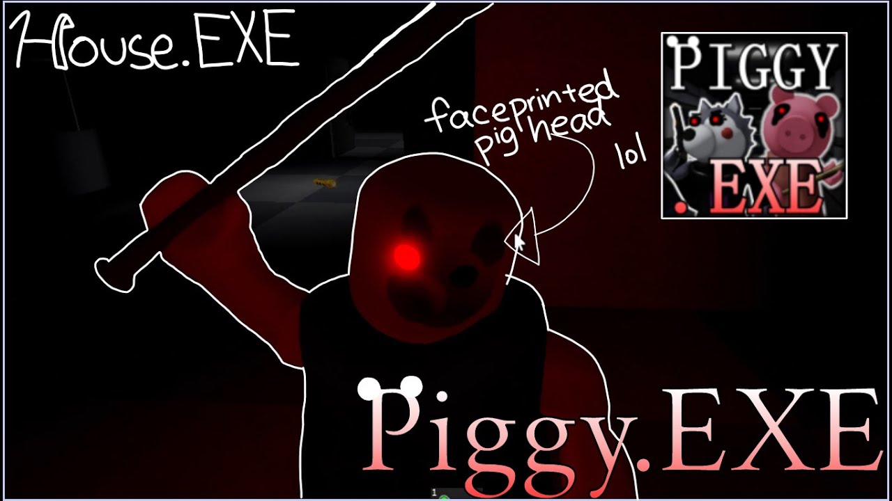 Piggy.EXE Raw Footage