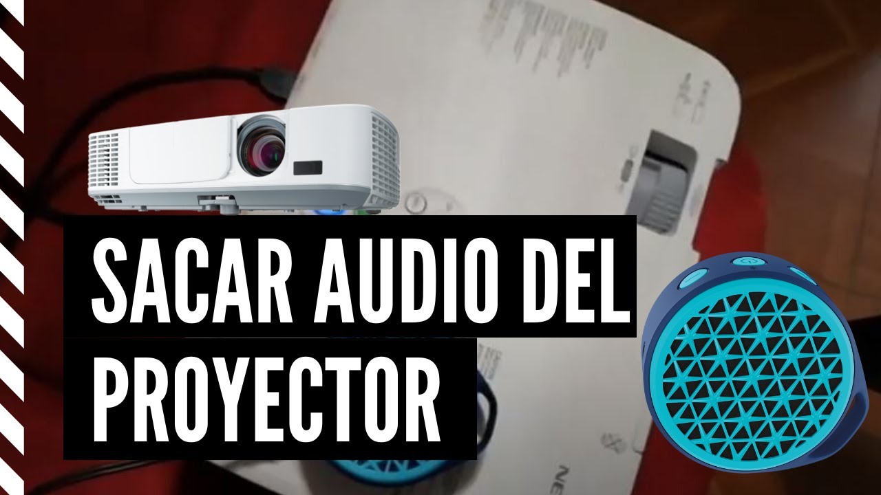 ¿Cómo sacar el audio de un proyector?