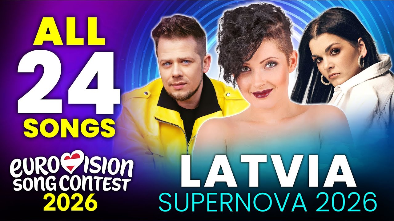 All 24 Songs for Latvia's National Final - Supernova 2026 - Eurovision Song Contest 2026