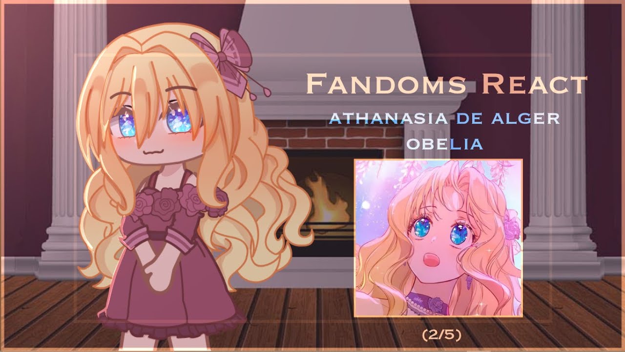 Fandoms React || Athanasia de Alger Obelia || (2/5)