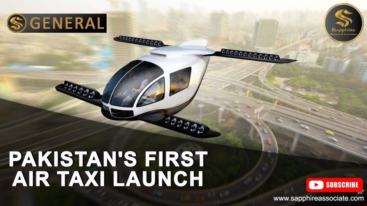 Pakistan's First Air Taxi Launch - Sapphire General | Sapphire Builders & Associates