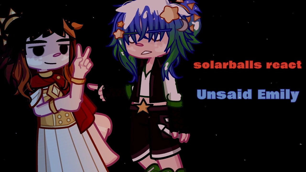 Solarballs React to Unsaid Emily | SB GL2