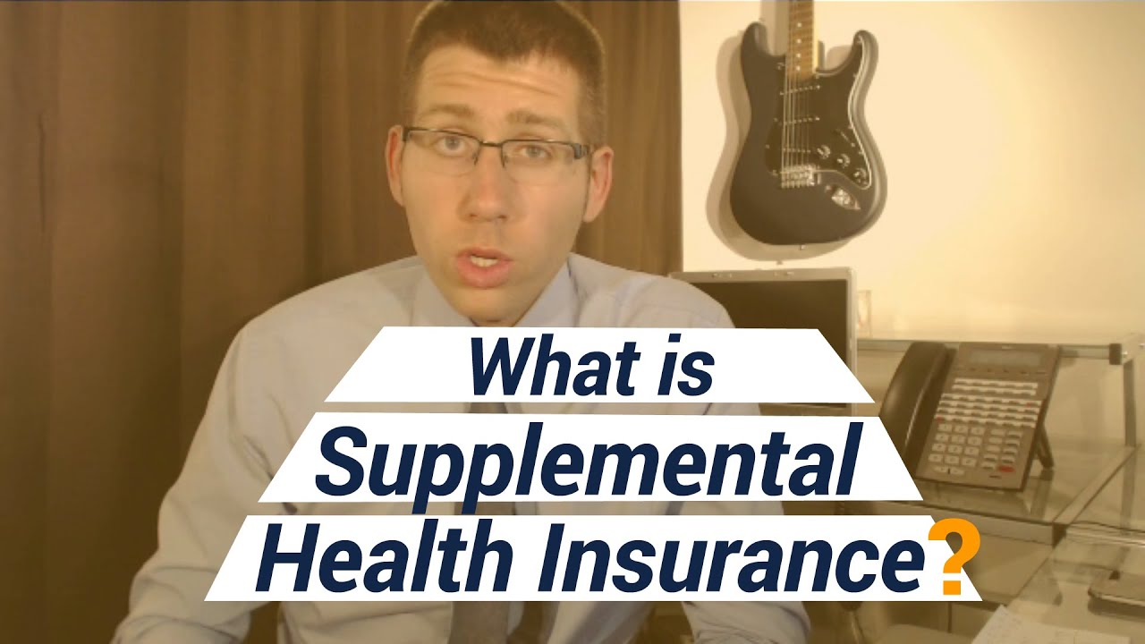 What is Supplemental Health Insurance?