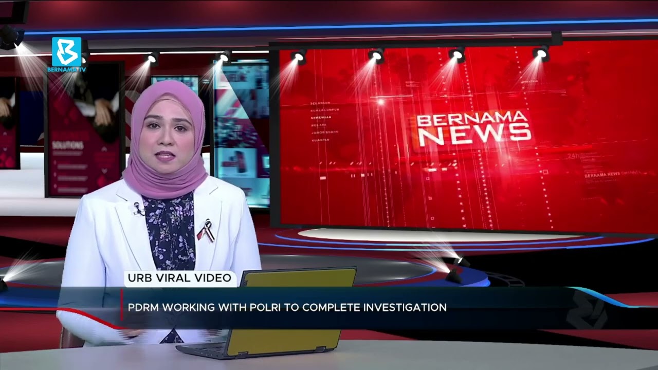 URB viral video: PDRM working with Polri to complete investigation