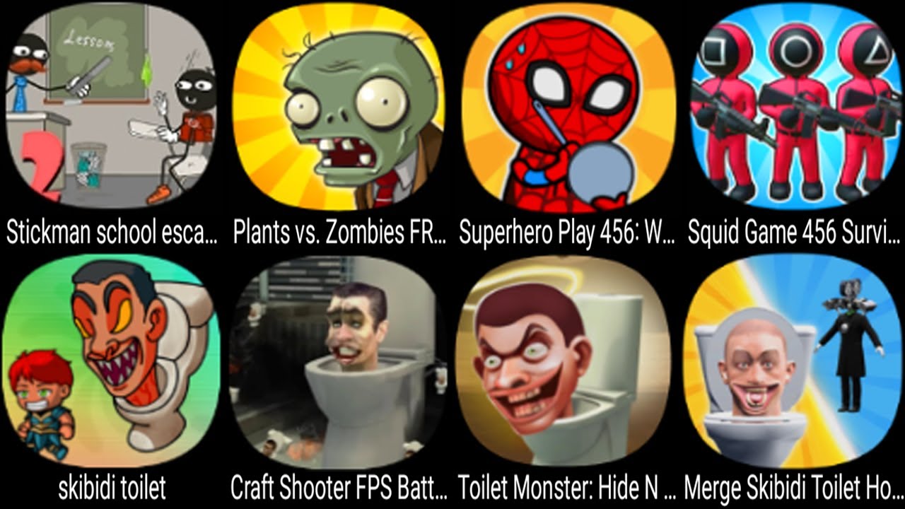 Stickman School Escape 2, Plants vs Zombies, Squid Game, Skibidi Toilet, Merge Skibidi Toilet Horror