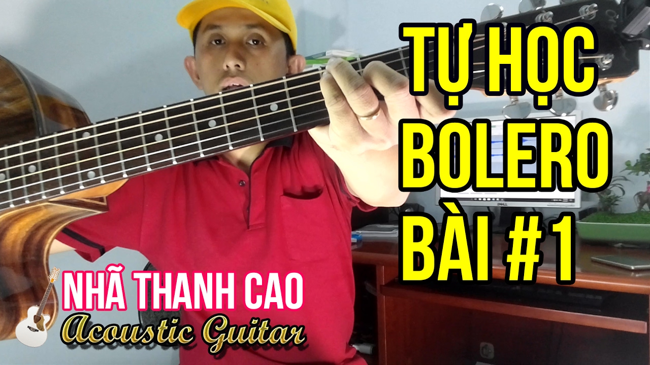 TỰ HỌC GUITAR #1 - BOLERO: CON ĐƯỜNG XƯA EM ĐI | DỄ ỢT | NHÃ THANH CAO