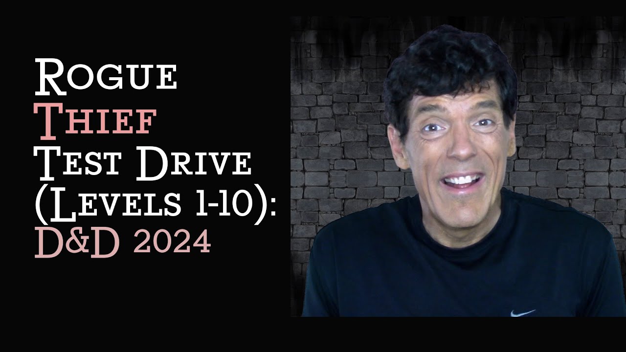Rogue Thief Test Drive (Levels 1-10) D&D 2024