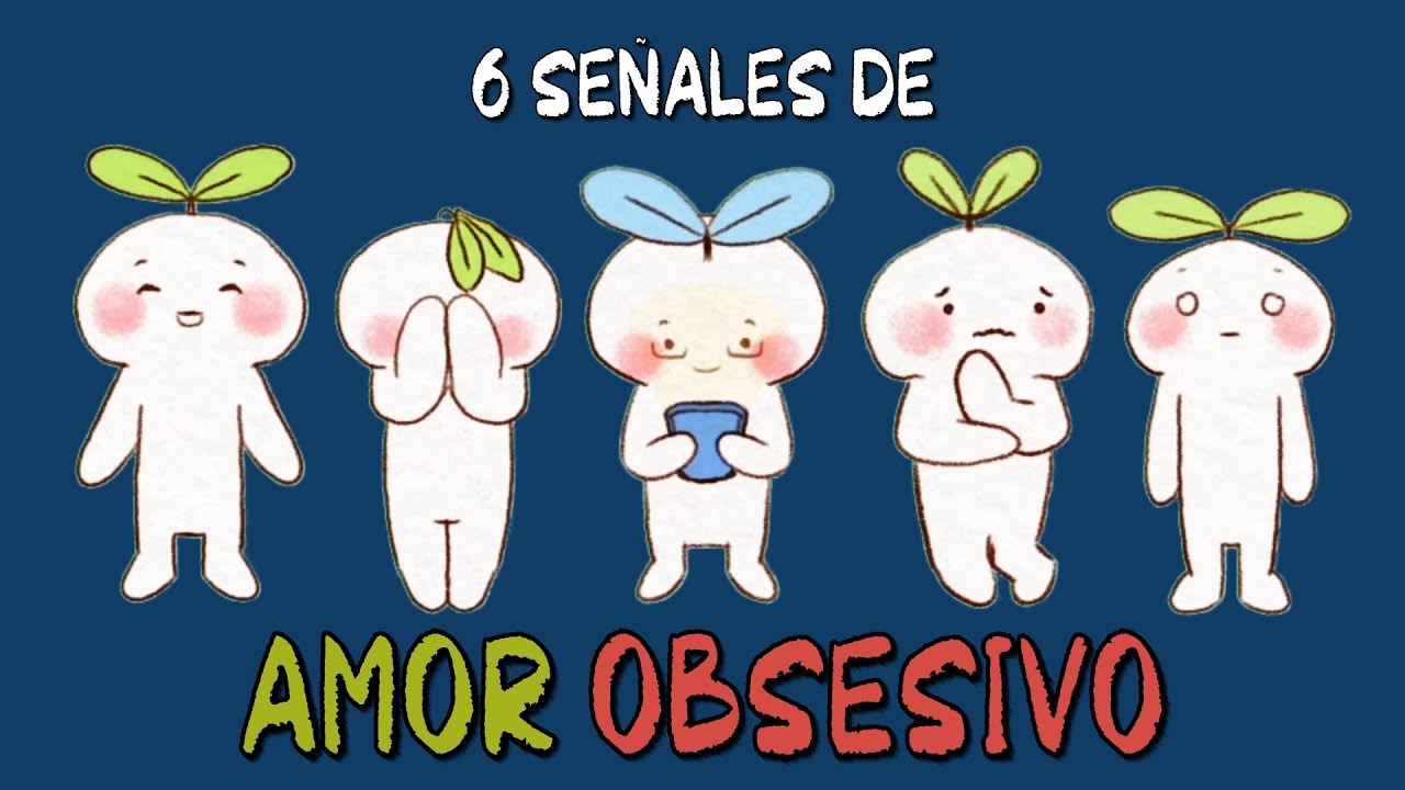 6 señales de que tienes un estilo de AMOR OBSESIVO