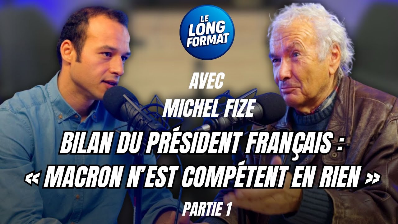 MICHEL FIZE : &laquo; EMMANUEL MACRON N&rsquo;EST COMP&Eacute;TENT EN RIEN &raquo;