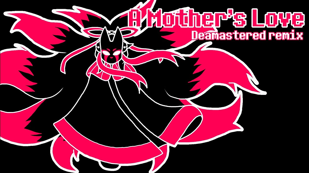 Undertale Yellow - A Mother's Love (Deamastered remix) - dedicated to my mother