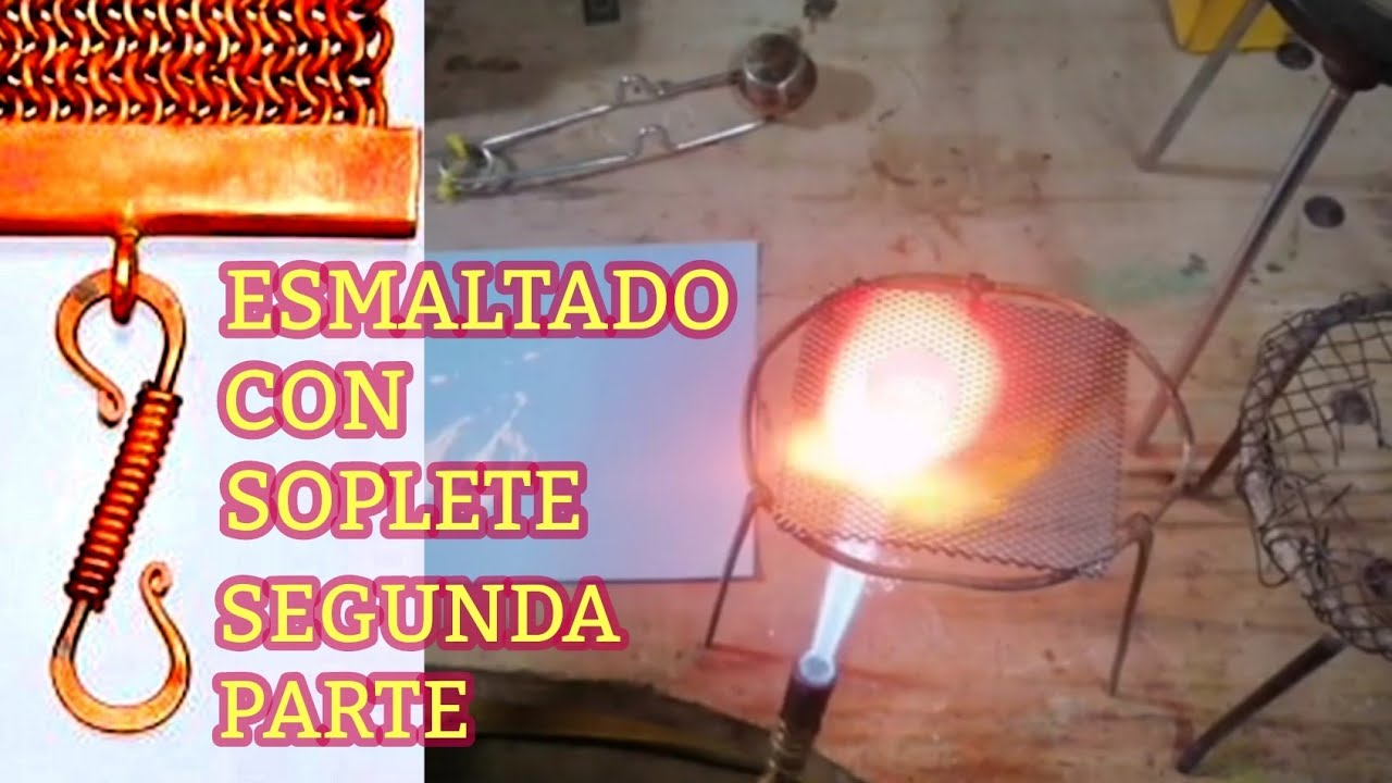 ESMALTADO CON SOPLETE. SEGUNDA PARTE.