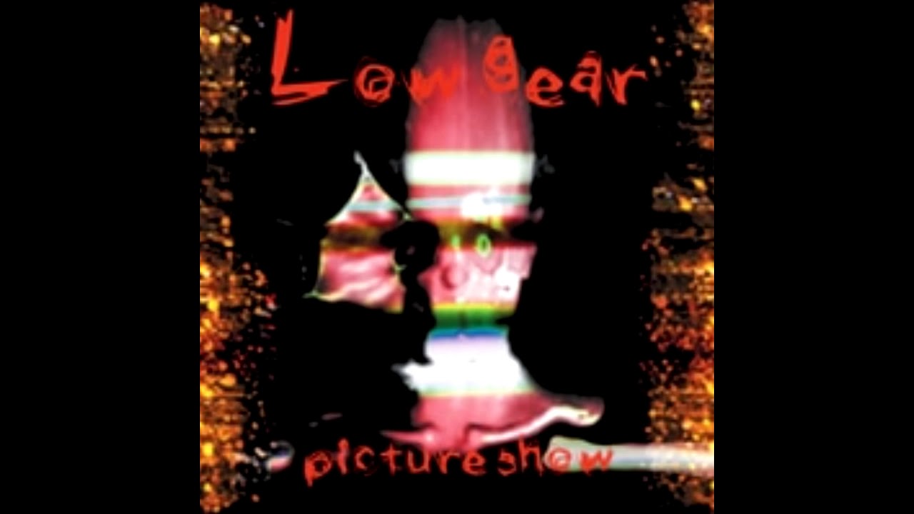Low Gear - Picture Show (Full Album) 2002