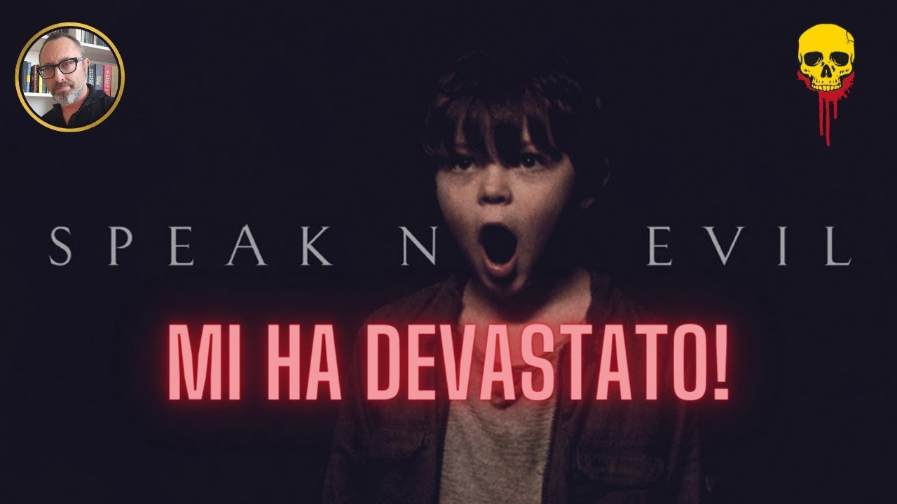 SPEAK NO EVIL. Un film devastante