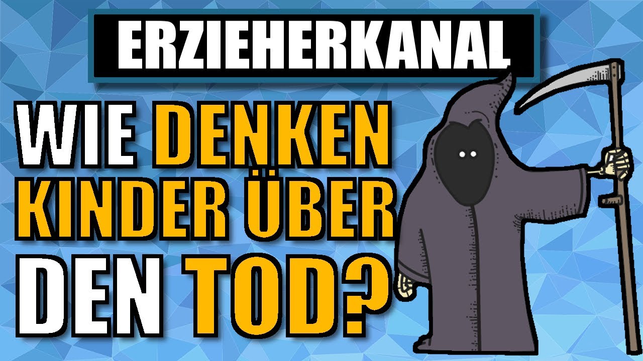 Todeskonzept und Trauerverhalten von Kindern - wie denken Kinder über den Tod? | ERZIEHERKANAL