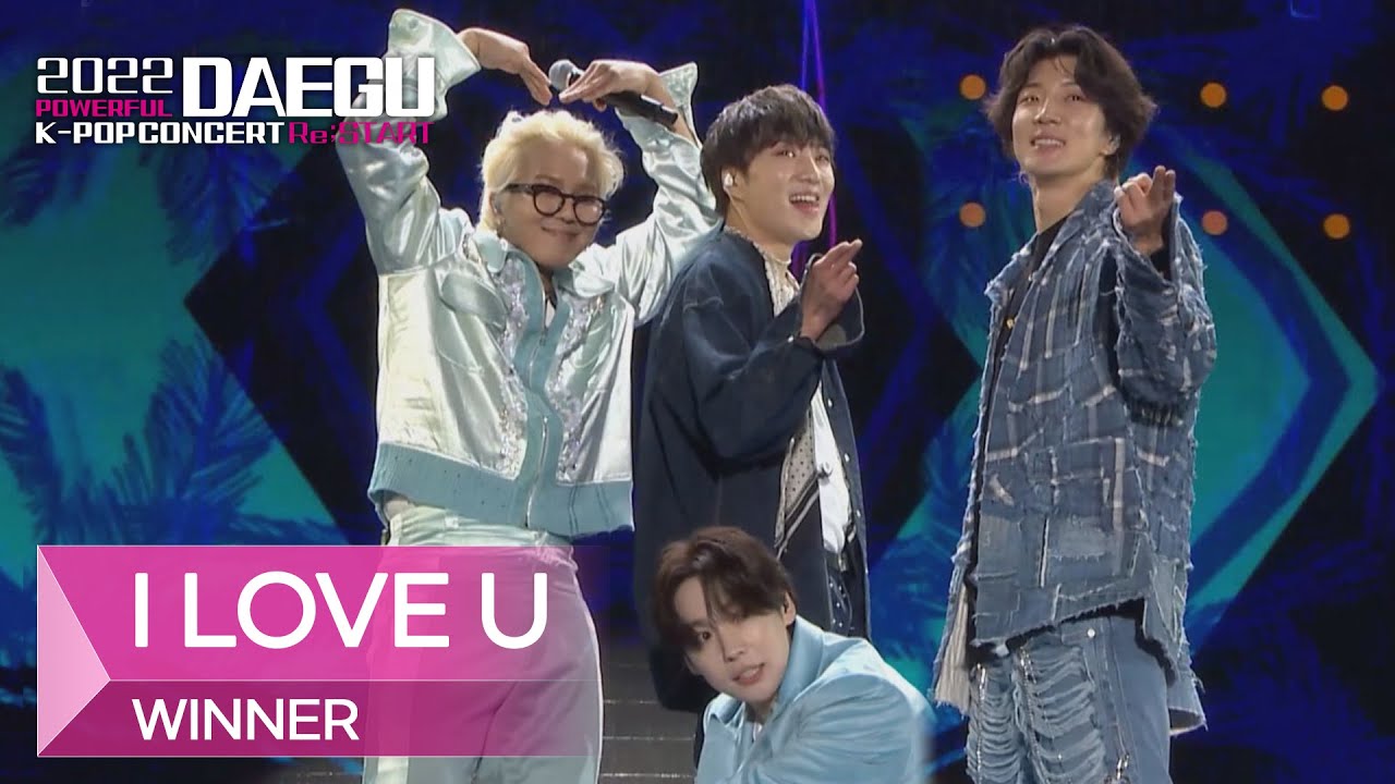 WINNER - I LOVE U (위너 - 아이 러브 유) l 2022 POWERFUL DAEGU K-POP CONCERT
