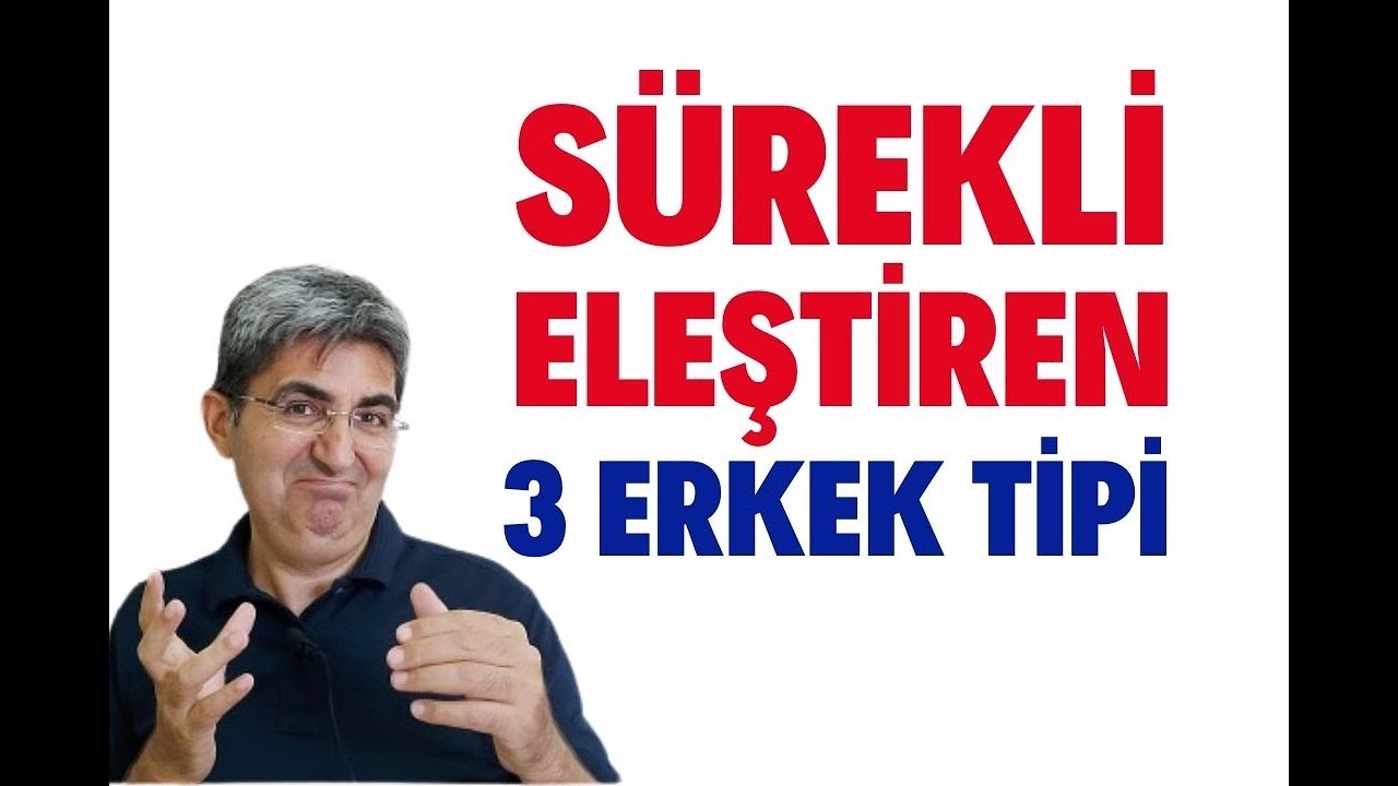 SÜREKLİ ELEŞTİREN 3 ERKEK TİPİ! | Canten Kaya