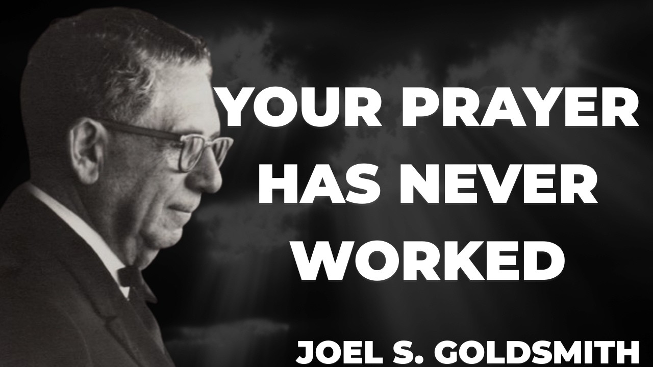 Why YOUR 10-Year Prayer Still Hasn't Been Answered | JOEL GOLDSMITH