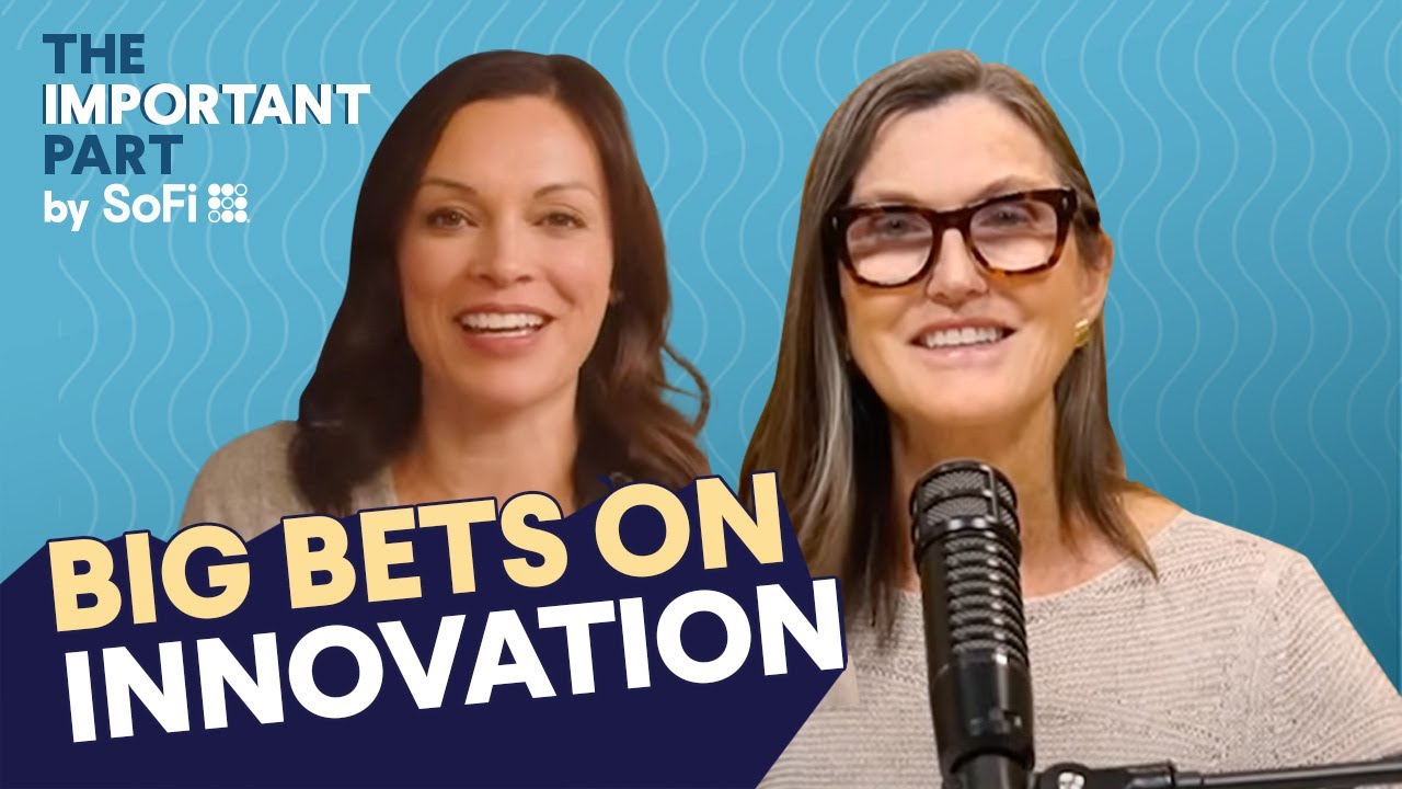 Today’s Big Bets on Disruptive Innovation with Cathie Wood | The Important Part
