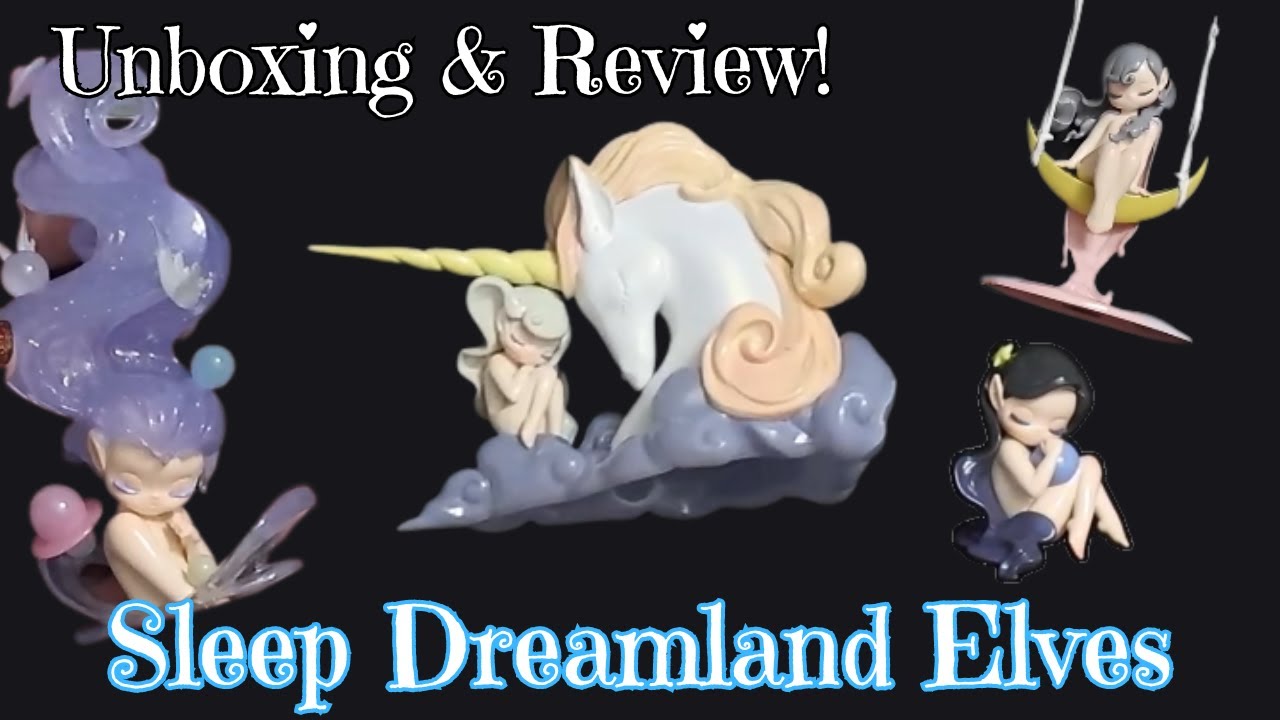 Unboxing & Review! 52Toys Sleep Dreamland Elves Dolls Blind Boxes!