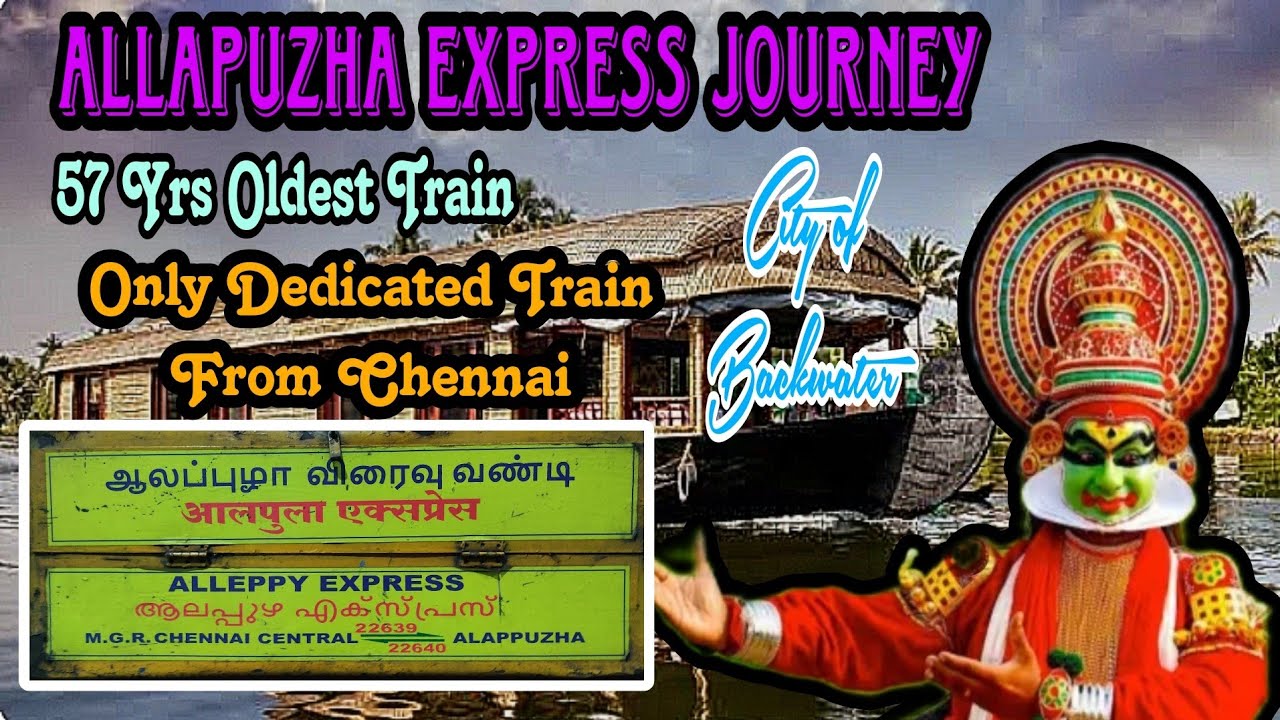 ALLAPUZHA EXPRESS TRAIN JOURNEY (ஆலப்புழா விரைவு வண்டி)  Direct train to city of backwater and Boats