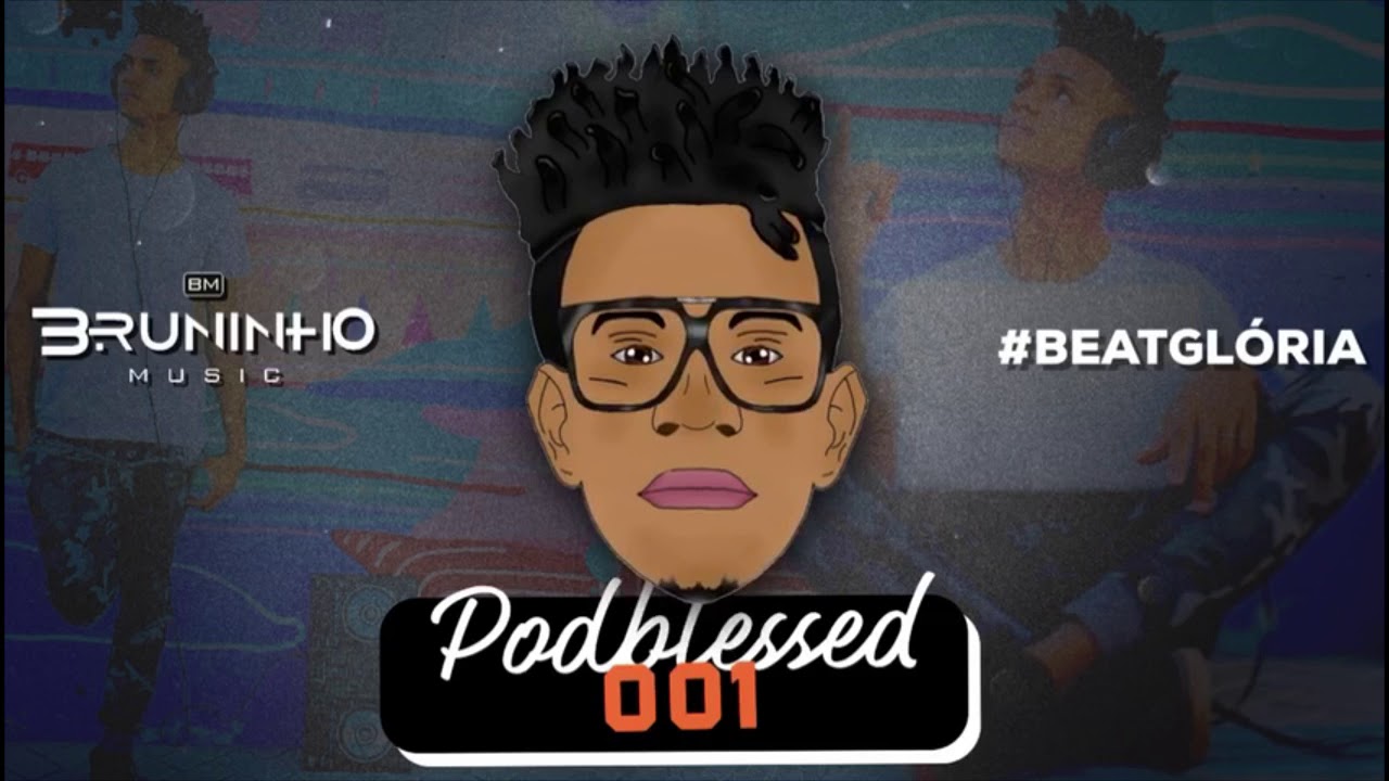 PODBLESSED 001 - Bruninho Music