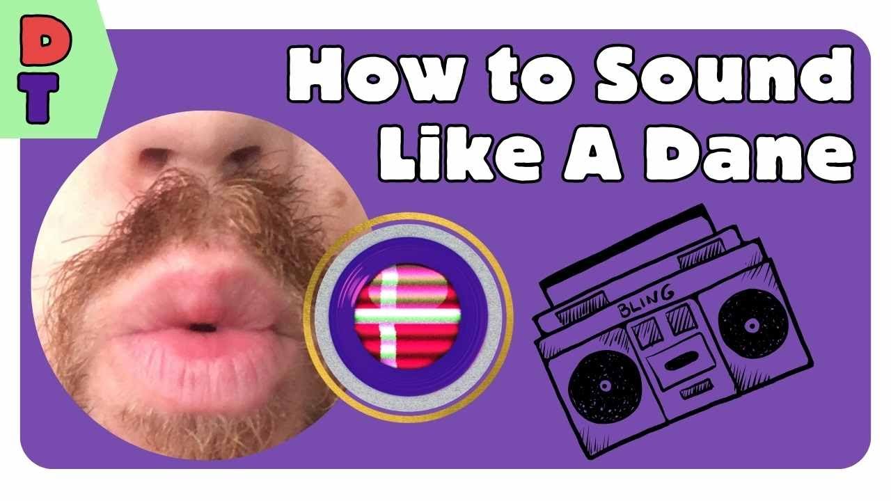 How to Sound Like a Native Dane: Danish Pronunciation Tips and Rap Examples