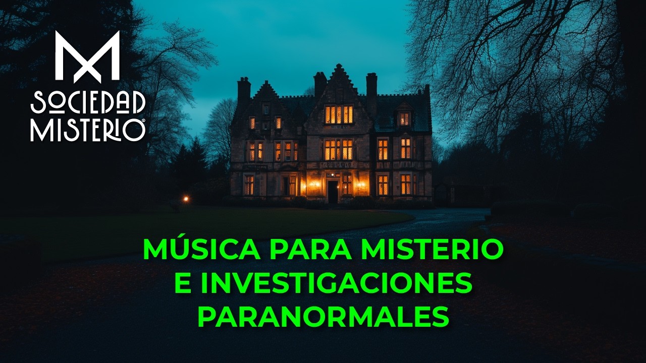 M&uacute;sica para misterio e investigaciones paranormales / Music for mystery and paranormal investigation