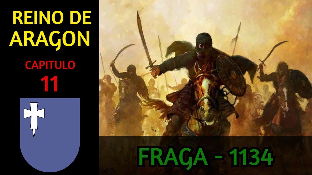 #𝟏𝟏(𝐅𝐢𝐧𝐚𝐥)🔷- 𝐁𝐚𝐭𝐚𝐥𝐥𝐚 𝐝𝐞 𝐅𝐫𝐚𝐠𝐚 𝟏𝟏𝟑𝟒 -[𝐑𝐞𝐢𝐧𝐨 𝐝𝐞 𝐀𝐫𝐚𝐠𝐨𝐧]