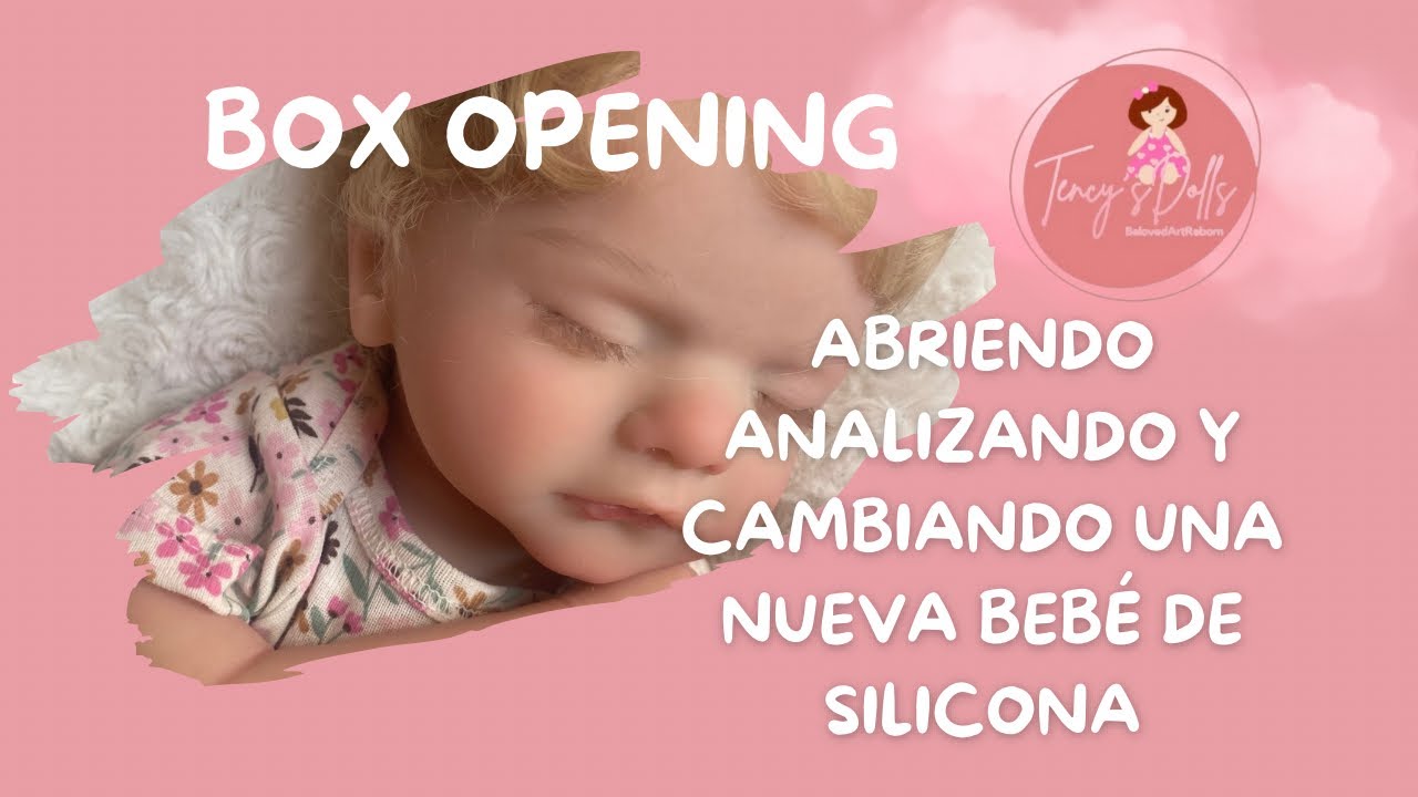 BOX OPENING BEBE SILICONA COMPLETA 😍 SE QUEDA EN MI COLECCIÓN!!! 😌