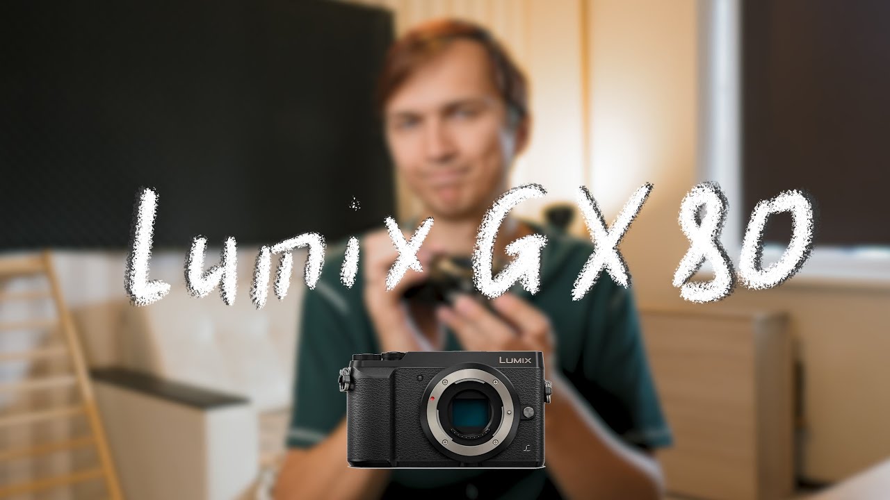 Lumix GX80 - Что с ней так а что не так.