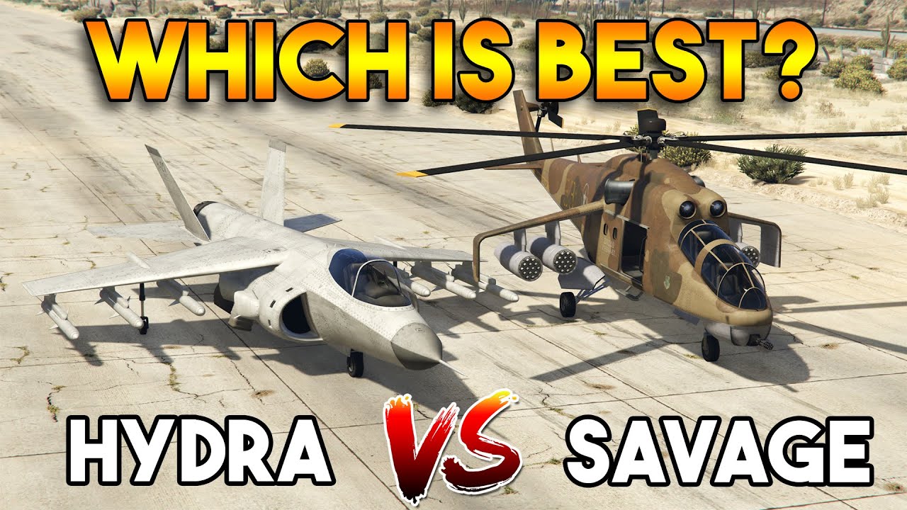 GTA 5 ONLINE : HYDRA VS SAVAGE (WHICH IS BEST?)