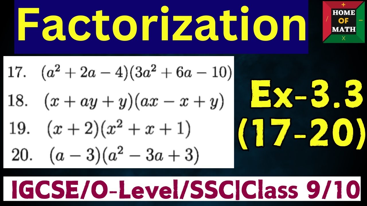 Class 9/10| Ex-3.3 (Q17 to Q20) |Algebraic Expression: Factorization | IGCSE / O-Level Math| Part 3
