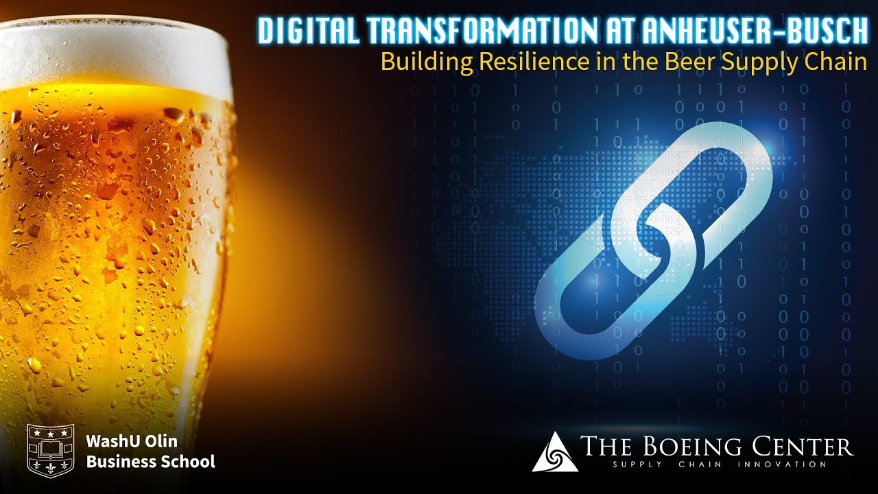 Digital Transformation at AB InBev:  Building Resilience in the Beer Supply Chain
