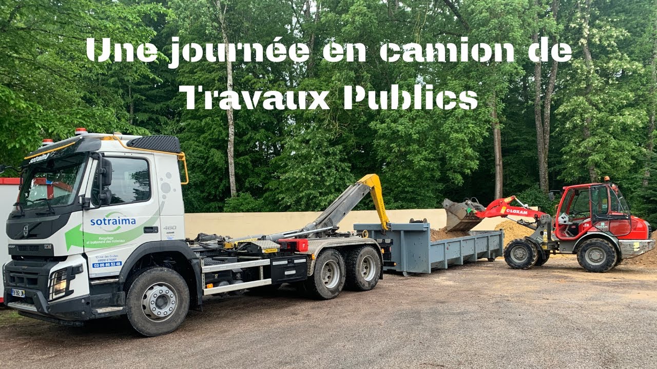 Une journée en camion de Travaux Publics
