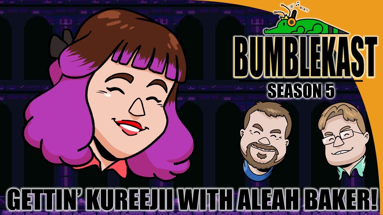 Gettin' Kureejii With Aleah Baker! - BumbleKast #101