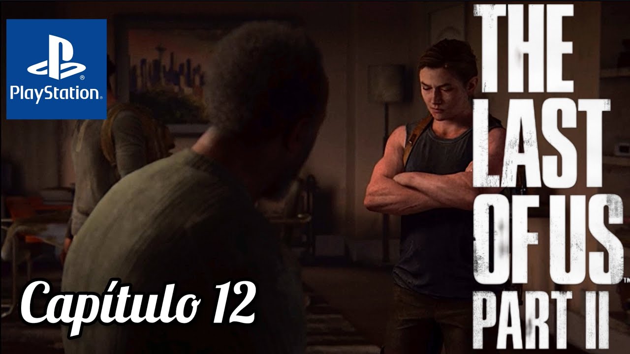 THE LAST OF US PART II | GAMEPLAY EN ESPAÑOL LATINO PS4 | CAPÍTULO 12 