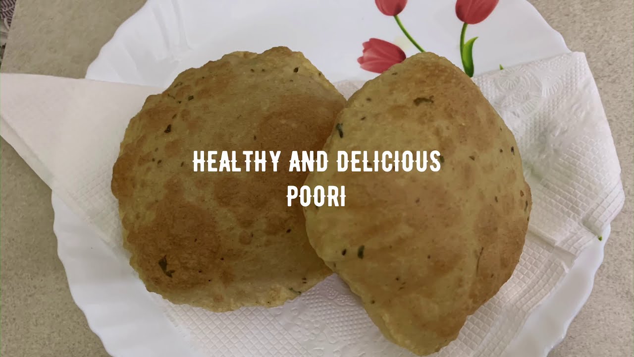Healthy Poori Recipe - How to make a healthy and crisp poori