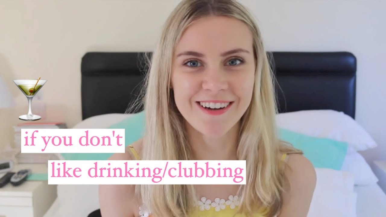 If You Don't Like Drinking/Clubbing