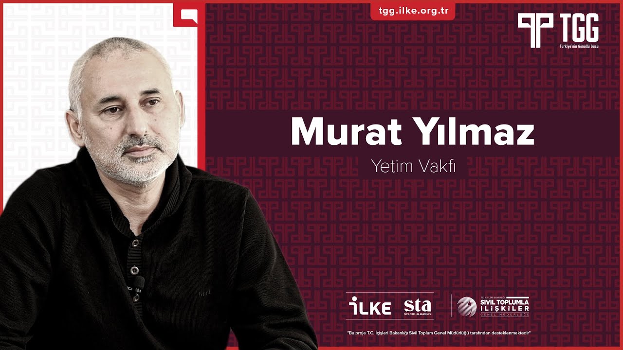 ÇOCUKLARIN DÜNYASINA DOKUNMANIN ÖYKÜSÜ | MURAT YILMAZ | TÜRKİYE'NİN GÖNÜLLÜ GÜCÜ