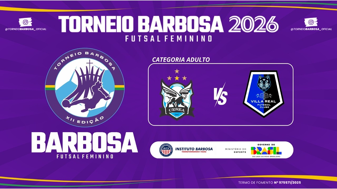 CESEA X VILA REAL - TORNEIO BARBOSA 2026 - XII EDIÇÃO