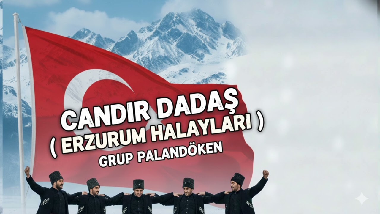 Grup Paland&ouml;ken  : Candır Dadaş  ( Erzurum Halayları)