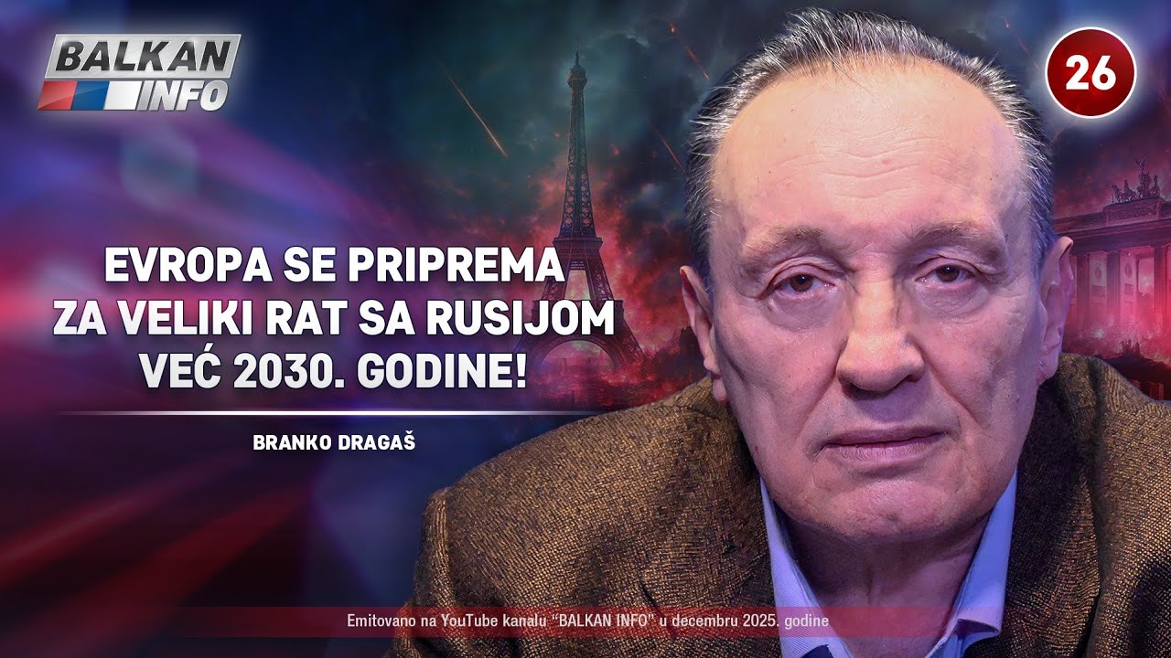 INTERVJU: Branko Draga&scaron; &ndash; Evropa se priprema za veliki rat sa Rusijom već 2030. godine! (18.12.2025)