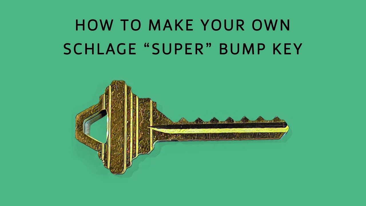 How To Make Your Own Schlage "Super" Bump Key
