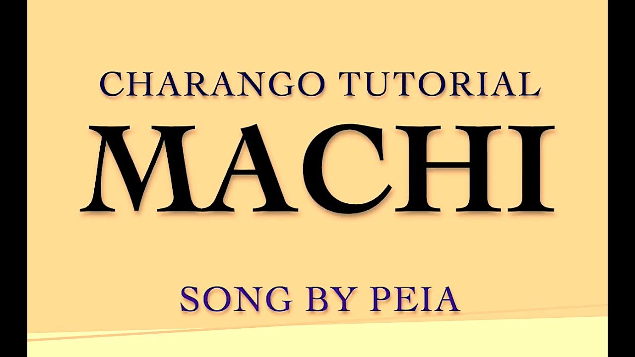 MACHI - Easy Charango Tutorial *Song by Peia, lyrics based on Mapuche prayer*DIDACTIC* Play & enjoy!