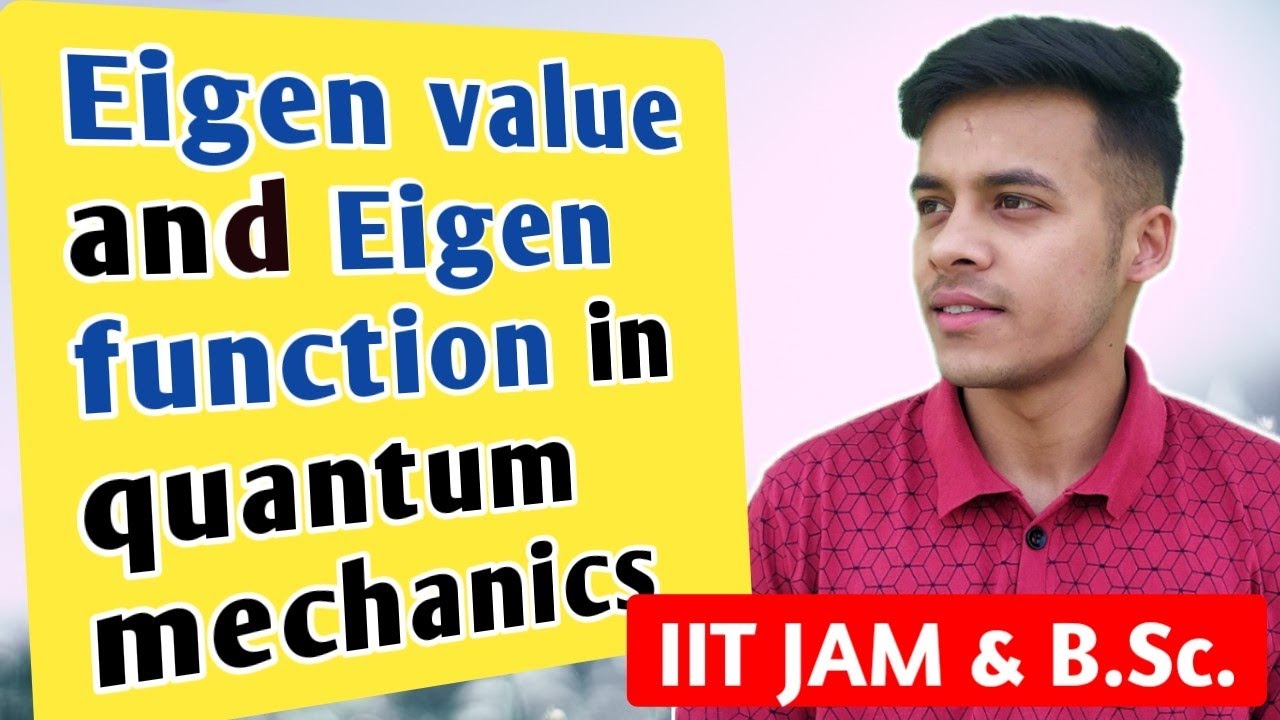 Quantum mechanics(lect-39) Eigen value and eigen function,eigen value of hermitian operator are real