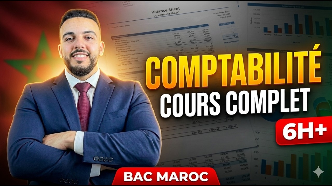 Comptabilité Bac Maroc : فهم كلشي ! Cours COMPLET 2ème Année (6H30) par HAMDIS Youssef